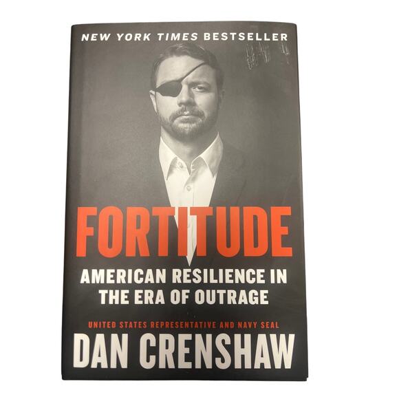 Fortitude: American Resilience in the Era of Outrage by Dan Crenshaw Hardcover - Picture 1 of 4